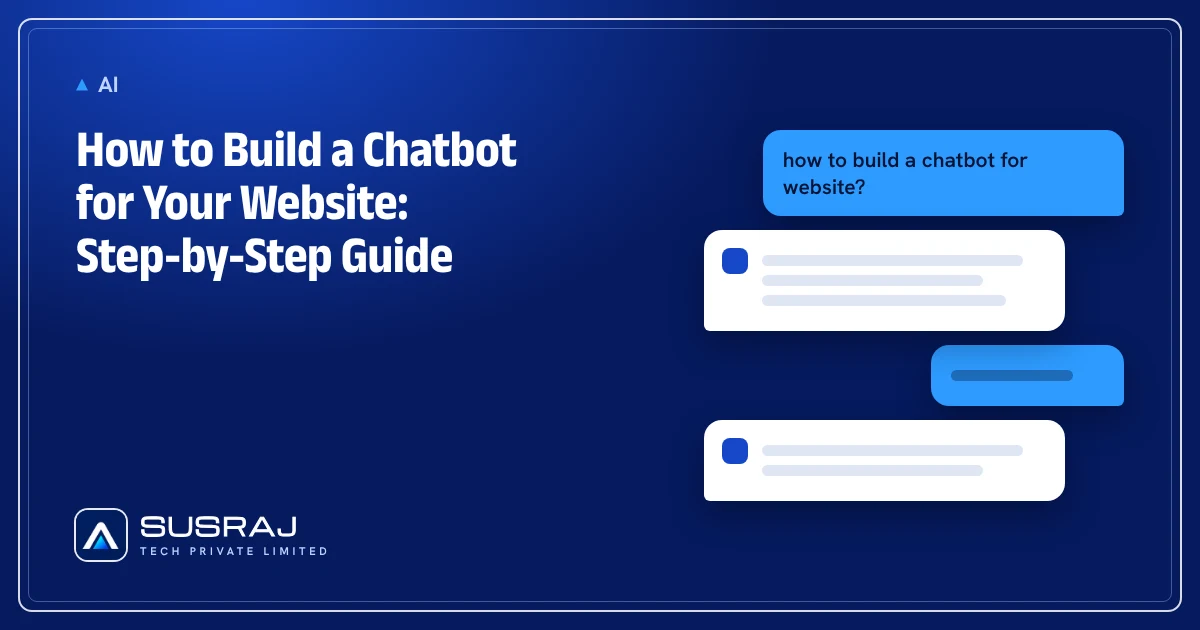 How to Build a Chatbot for Your Website: Step-by-Step Guide