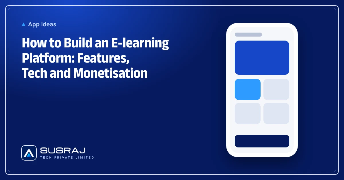 How to Build an E-learning Platform: Features, Tech and Monetisation