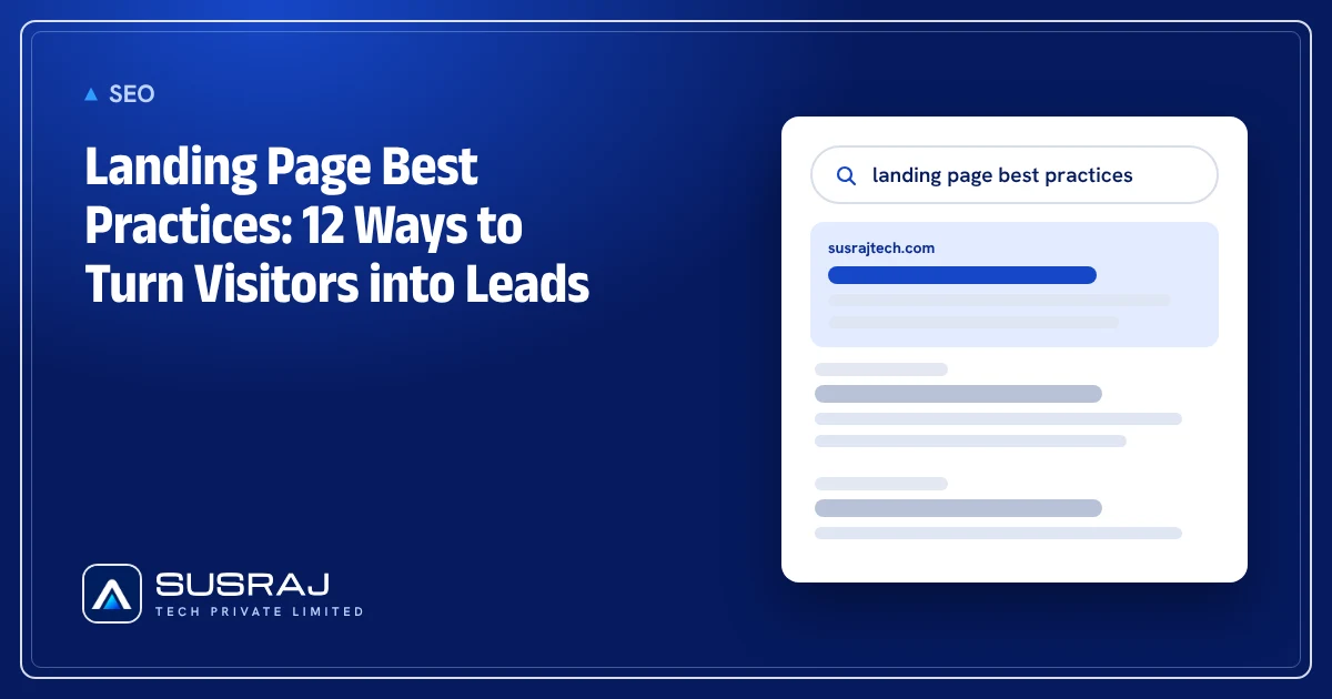 Landing Page Best Practices: 12 Ways to Turn Visitors into Leads